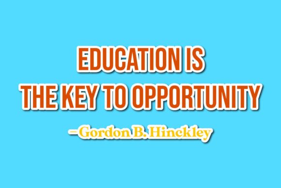 School Quotes Education is the Key to Graphics and Crafts